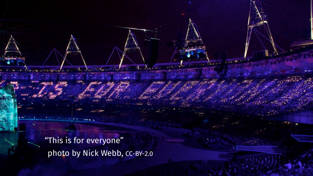 “This is for everyone”, opening ceremony of the Olympic games, London 2012, photo by Nick Webb, CC-BY-2.0